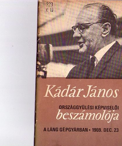 K�d�r J�nos orsz�ggy�l�si k�pvisel�i besz�mol�ja a L�ng g�pgy�rban