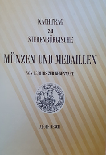 Nachtrag zu Siebenbrgische Mnzen und Medallien von 1538 bis zur gegenwart