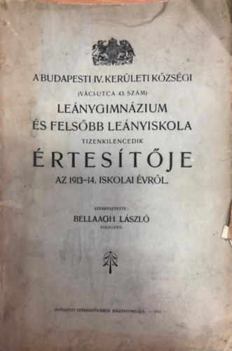 A Budapesti IV. kerleti kzsgi lenygimnzium s felsbb lenyiskola rtestje 1913/14