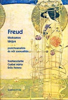 Freud titokzatos trgya  Pszichoanalzis s a ni szexualits