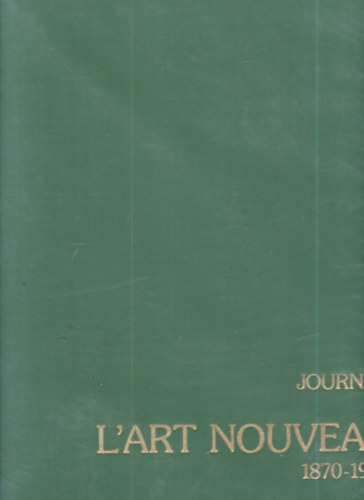 Journal de l'art nouveau 1870-1914.