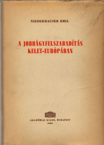 Niederhauser Emil - A jobbgyfelszabadts Kelet-Eurpban