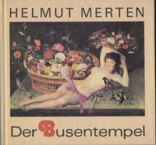 Helmut Merten - Der Busentempel