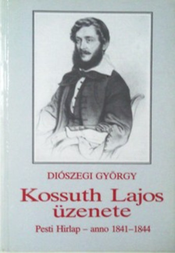 Kossuth Lajos zenete (Pesti Hrlap- anno 1841-1844)