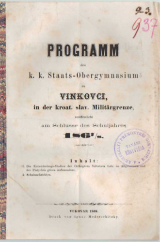 Programm des k. k. Staats-Obergymnasiums zu  Vinkovci in der kroat. slav. Militargrenze am Schlusse des Schuljahres 1867/8.