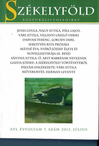 Ferenczes Istvn  (szerk.) - Szkelyfld Kultrlis folyirat XVI. vfolyam 7. szm