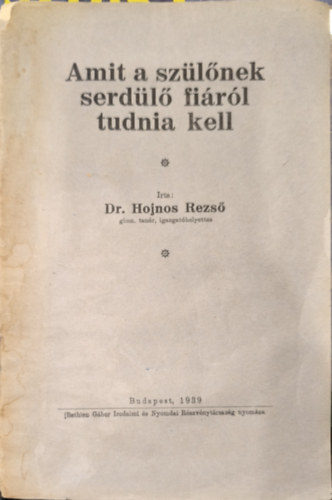 Dr. Hojnos Rezs - Amit a szlnek serdl firl tudni kell