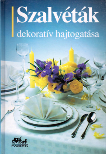 Szalv�t�k dekorat�v hajtogat�sa