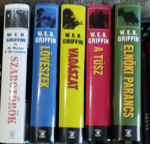 W. E. B. Griffin - Az elnök embere 1-4. (Elnöki parancs, A túsz, Vadászat, Lövészek9+Szabotörők