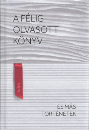 A f�lig olvasott k�nyv �s m�s t�rt�netek