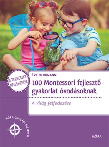 100 Montessori fejleszt gyakorlat vodsoknak