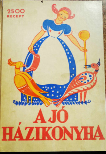 A j hzi konyha - Igy kell fzni!