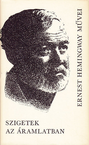 Szigetek az ramlatban (Ernest Hemingway mvei 7.)