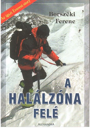 Borszki Ferenc - A hallzna fel - Az igazi Everest-story