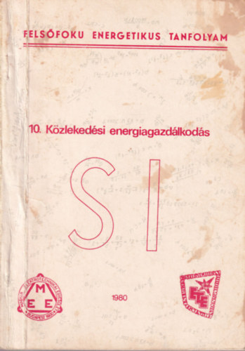Laczk Pl, Endrey Tibor, Sipos Julia Bognr Istvn - Felsfok energetikus tanfolyam 10. Kzlekedsi energiagazdlkods