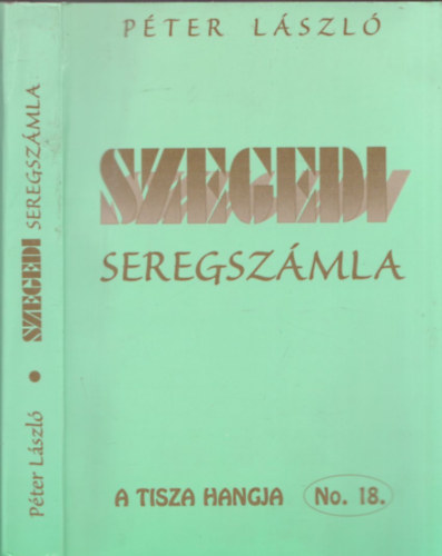 Pter Lszl - Szegedi seregszmla - DEDIKLT!