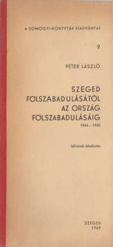 Szeged flszabadulstl az orszg flszabadulsig (1944-1945)