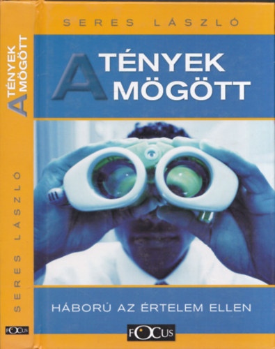 A tnyek mgtt - Hbor az rtelem ellen