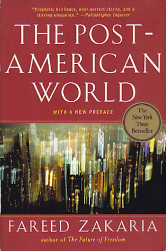 Fareed Zakaria - The Post-American World