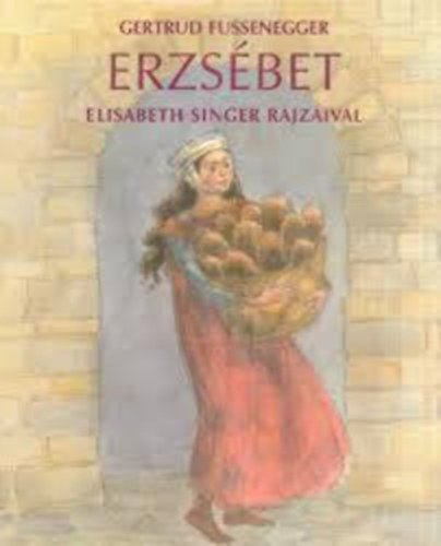 Gertrud Fussenegger - Erzsbet - Elisabeth Singer rajzaival
