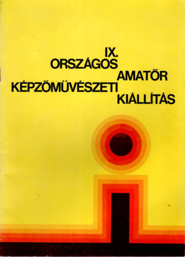 Schubert Pter  (szerk.) - IX. Orszgos Amatr Kpzmvszeti killts 1975