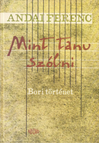 Mint tanu szlni - Bori trtnet