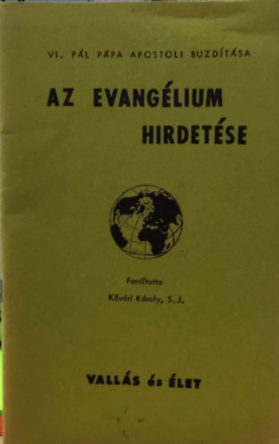 VI. Pl ppa Apostoli buzdtsa Az evanglium hirdetse - Fordtotta Kvri Kroly, S. J. (Valls s let)