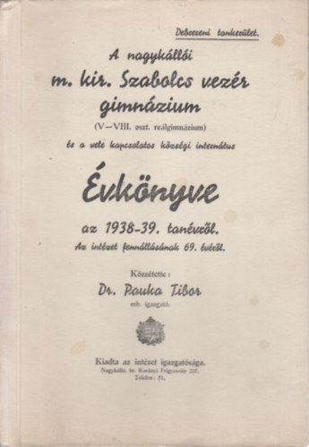 A nagyklli m. kir. Szabolcs vezr gimnzium vknyve az 1938-39. tanvrl