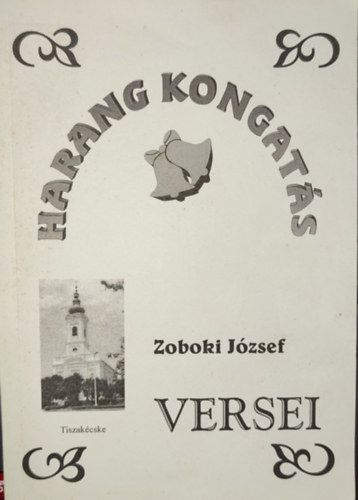 Zoboki Jzsef - Harang kongs