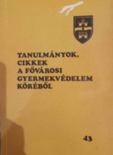 Tanulmányok cikkek a fővárosi gyermekvédelem köréből