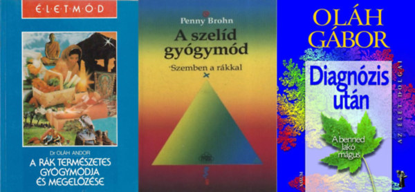 3 db k�nyv a r�kbetegs�g kezel�s�re: Diagn�zis ut�n - A benned lak� m�gus + A r�k term�szetes gy�gym�dja �s megel�z�se