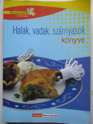 Halak, vadak, szrnyasok knyve