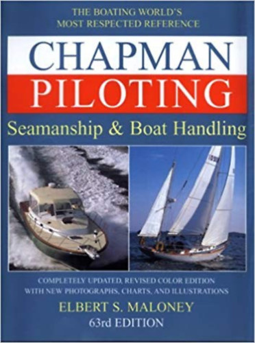 Chapman piloting - Seamanship & Boat Handling 63rd edition