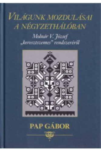 Vil�gunk mozdul�sai a n�gyzeth�l�ban