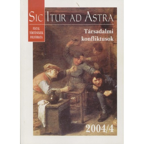 Sic Itur ad Astra 2004/4 (Trsadalmi konfliktusok)
