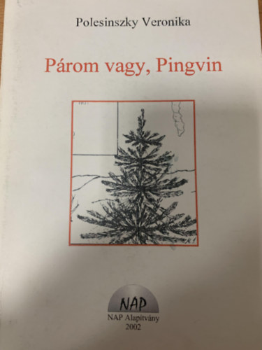 Prom vagy, Pingvin (Dediklt)