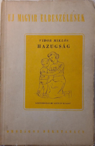 Vidor Miklós - Hazugság