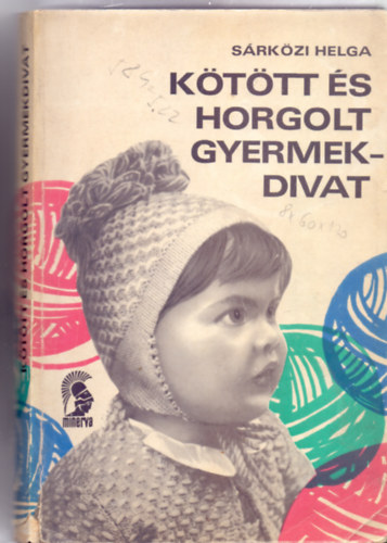 Srkzi Helga - Kttt s horgolt gyermekdivat (75 modell)