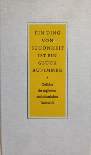 Ein Ding von Schnheit ist Ein Glck Auf immer
