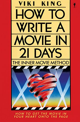 How to Write a Movie in 21 Days: The Inner Movie Method