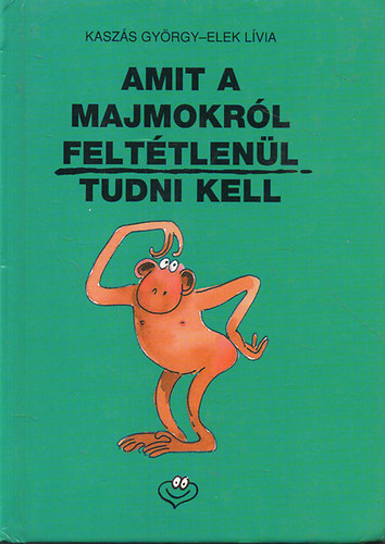 Amit a majmokrl felttlenl tudni kell