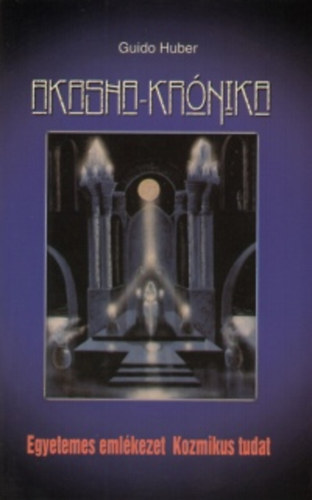 Akasha-kr�nika - Egyetemes eml�kezet - Kozmikus tudat