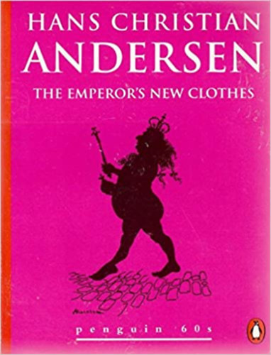 Hans Christian Andresen - The Emperor's New Clothes and Other Stories