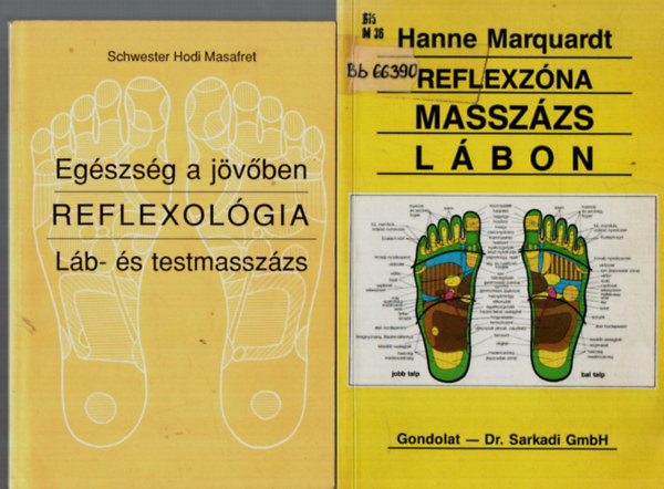 2 db Termszetgygyszat: Reflexzna masszzs lbon, Egszsg a jvben reflexolgia lb- s testmasszzs.