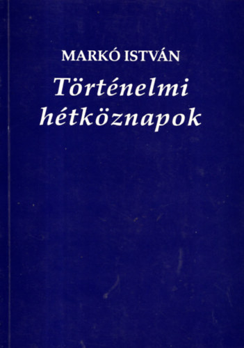Trtnelmi htkznapok