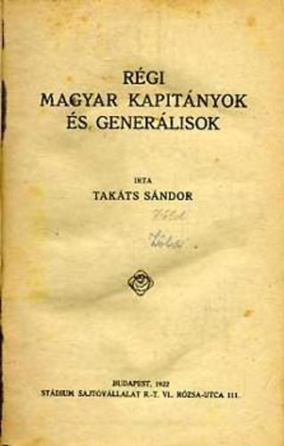 Rgi magyar kapitnyok s generlisok
