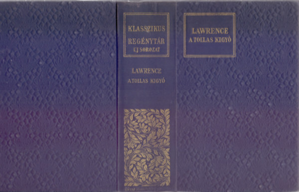 D. H. Lawrence - A Tollas Kgy (I-II. ktet egybektve - Klaszikus Regnytr - j sorozat)