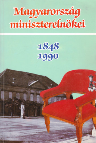 Magyarorsz�g minisztereln�kei 1848-1990