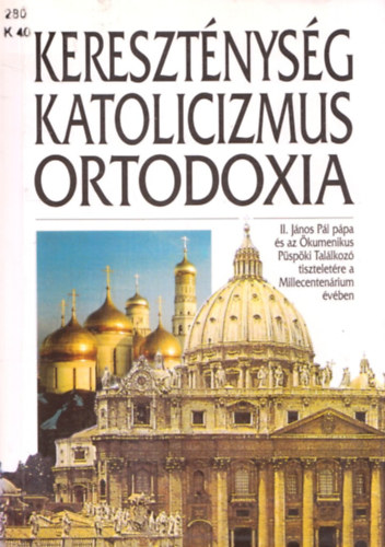 Keresztnysg - Katolicizmus - Ortodoxia