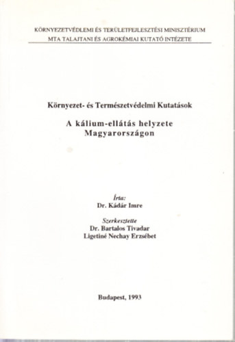 Dr. Kdr Imre - A klium-ellts helyzete Magyarorszgon (Krnyezet- s Termszetvdelmi Kutatsok)